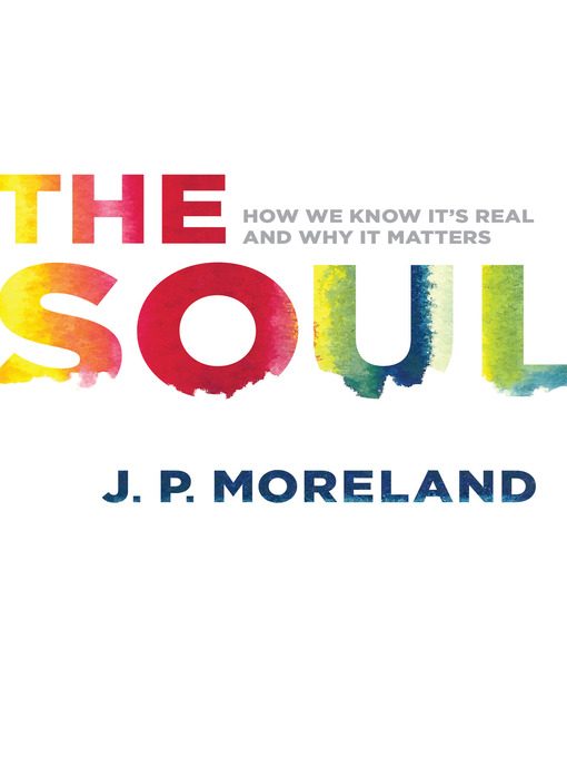 Title details for The Soul by J P Moreland - Available